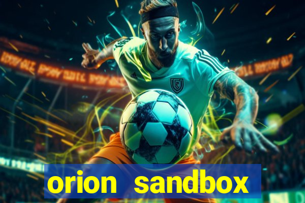 orion sandbox enhanced jogos 360